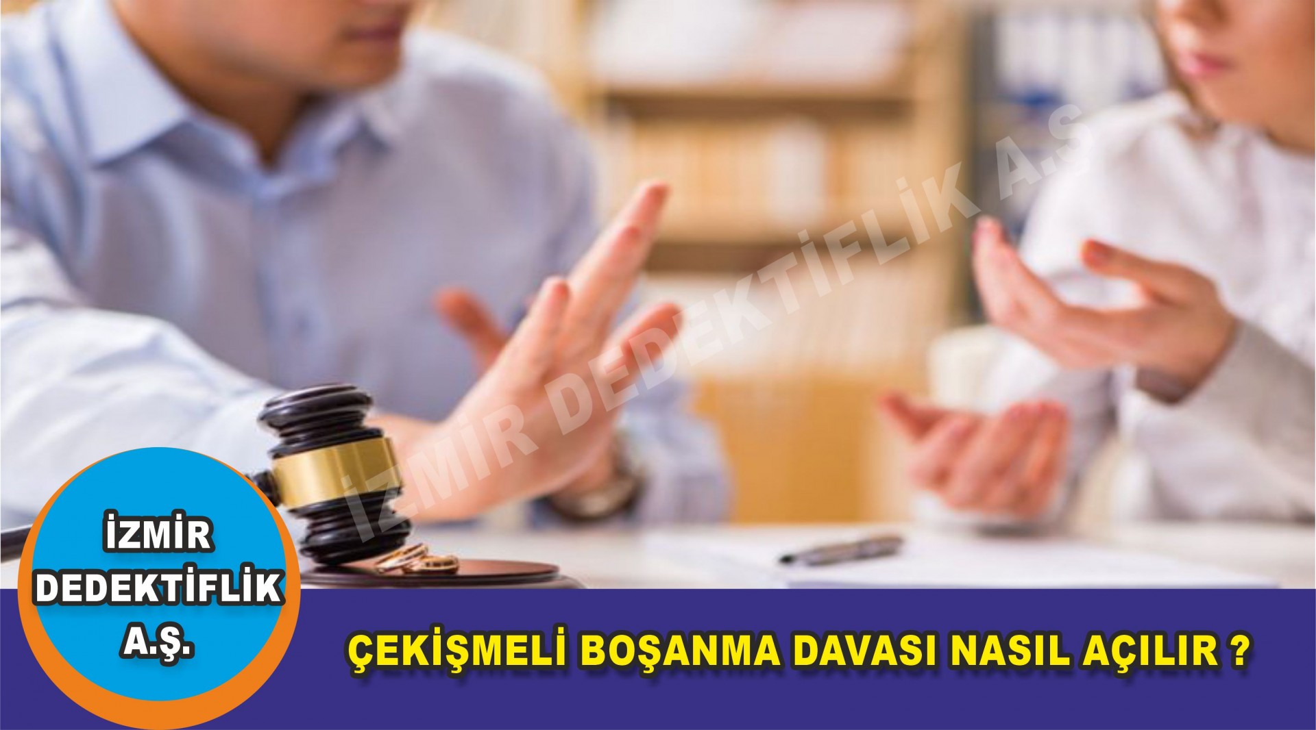 ÇEKİŞMELİ BOŞANMA DAVASI NASIL AÇILIR ?