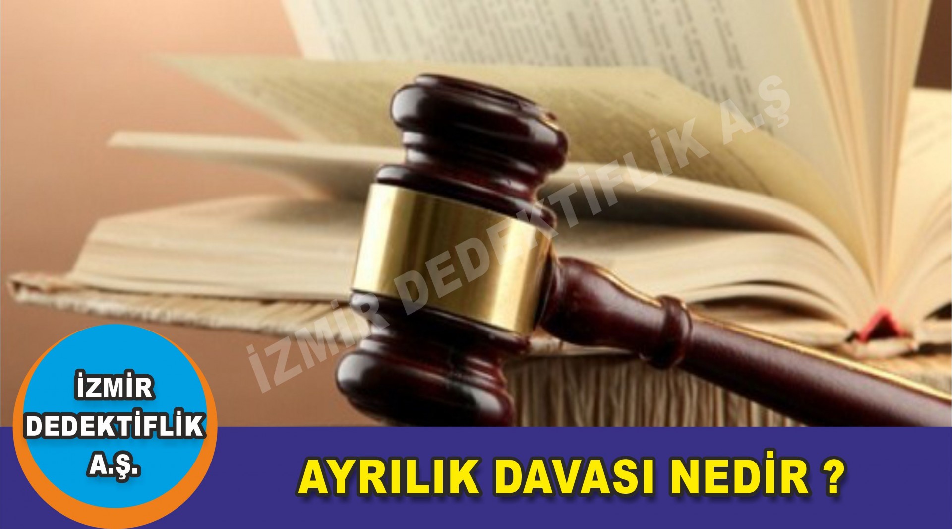 AYRILIK DAVASI NEDİR ?
