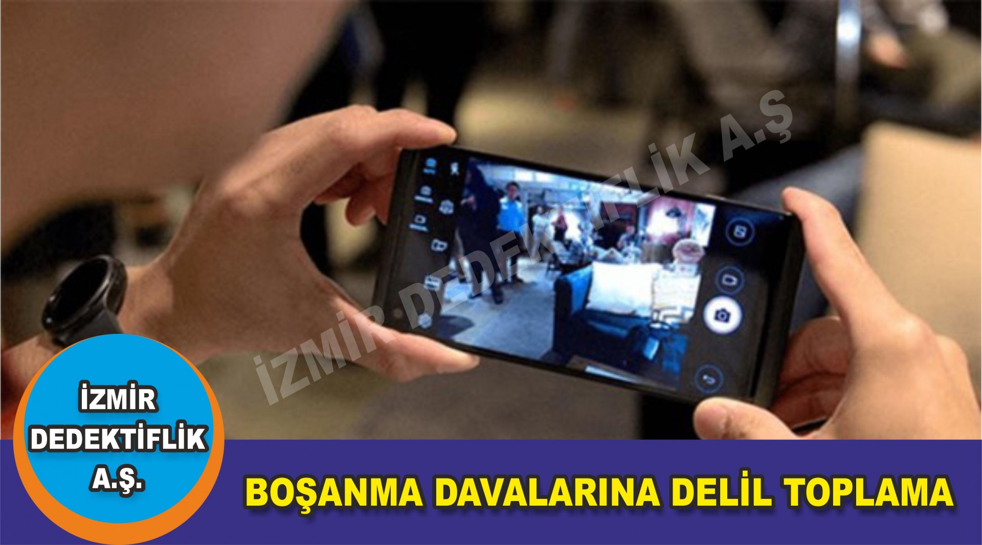 BOŞANMA DAVALARINA DELİL TOPLAMA 