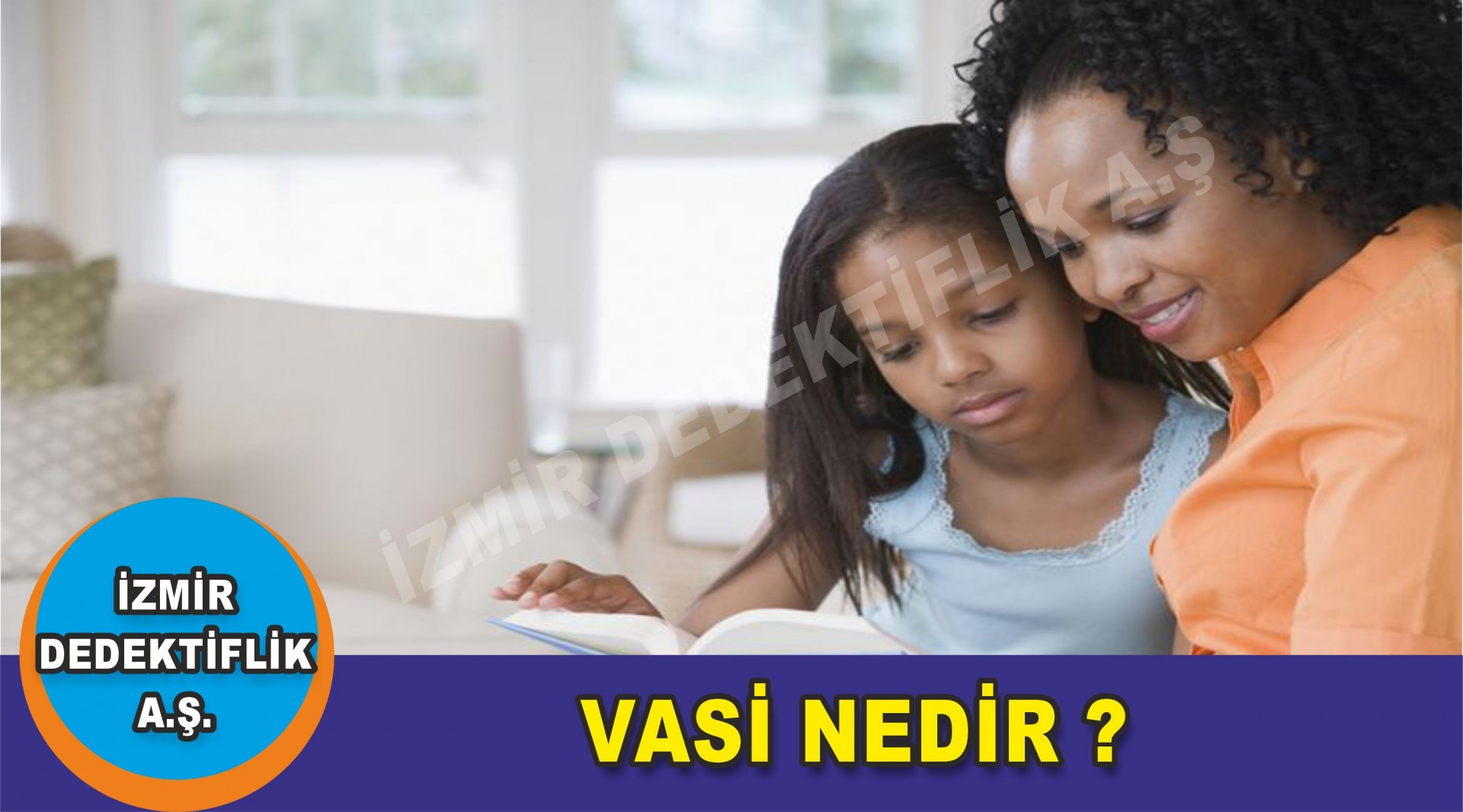 VASİ NEDİR ?