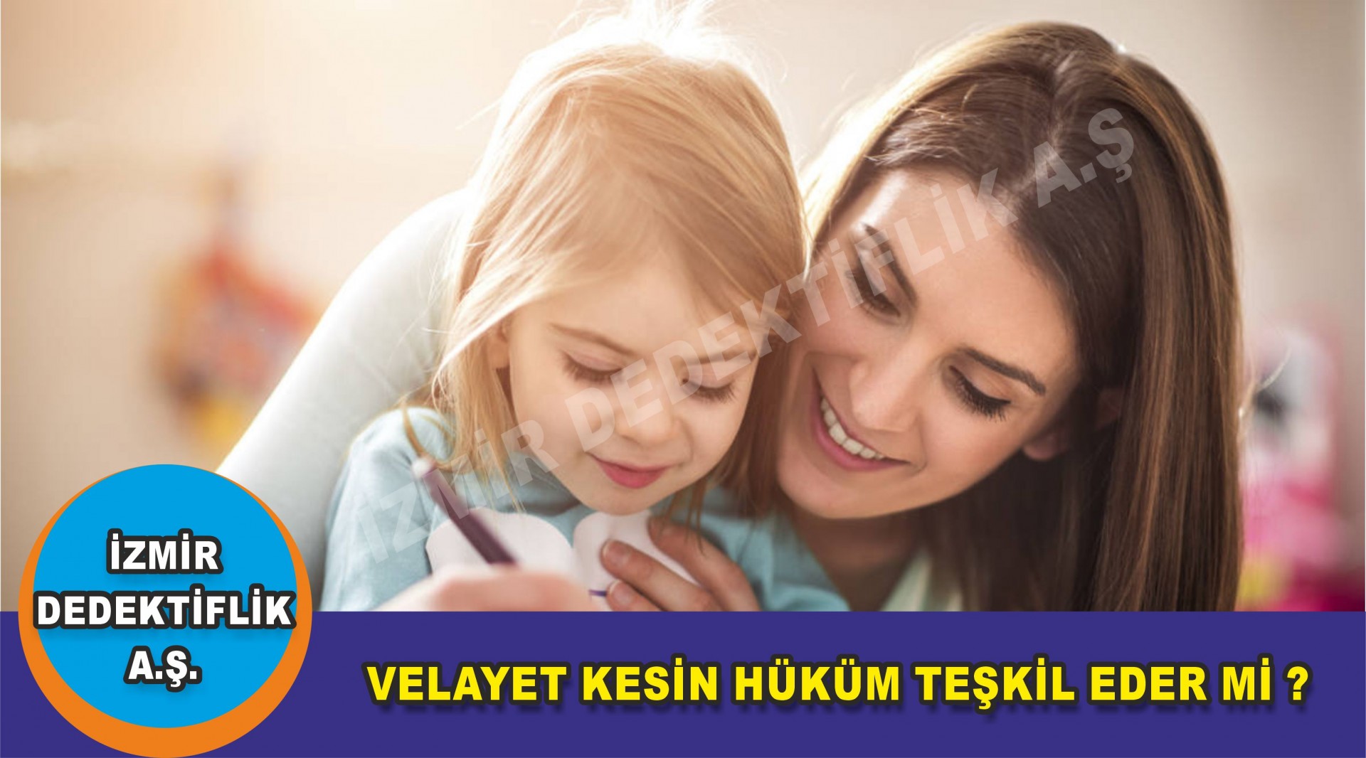 VELAYET KESİN HÜKÜM TEŞKİL EDER Mİ?