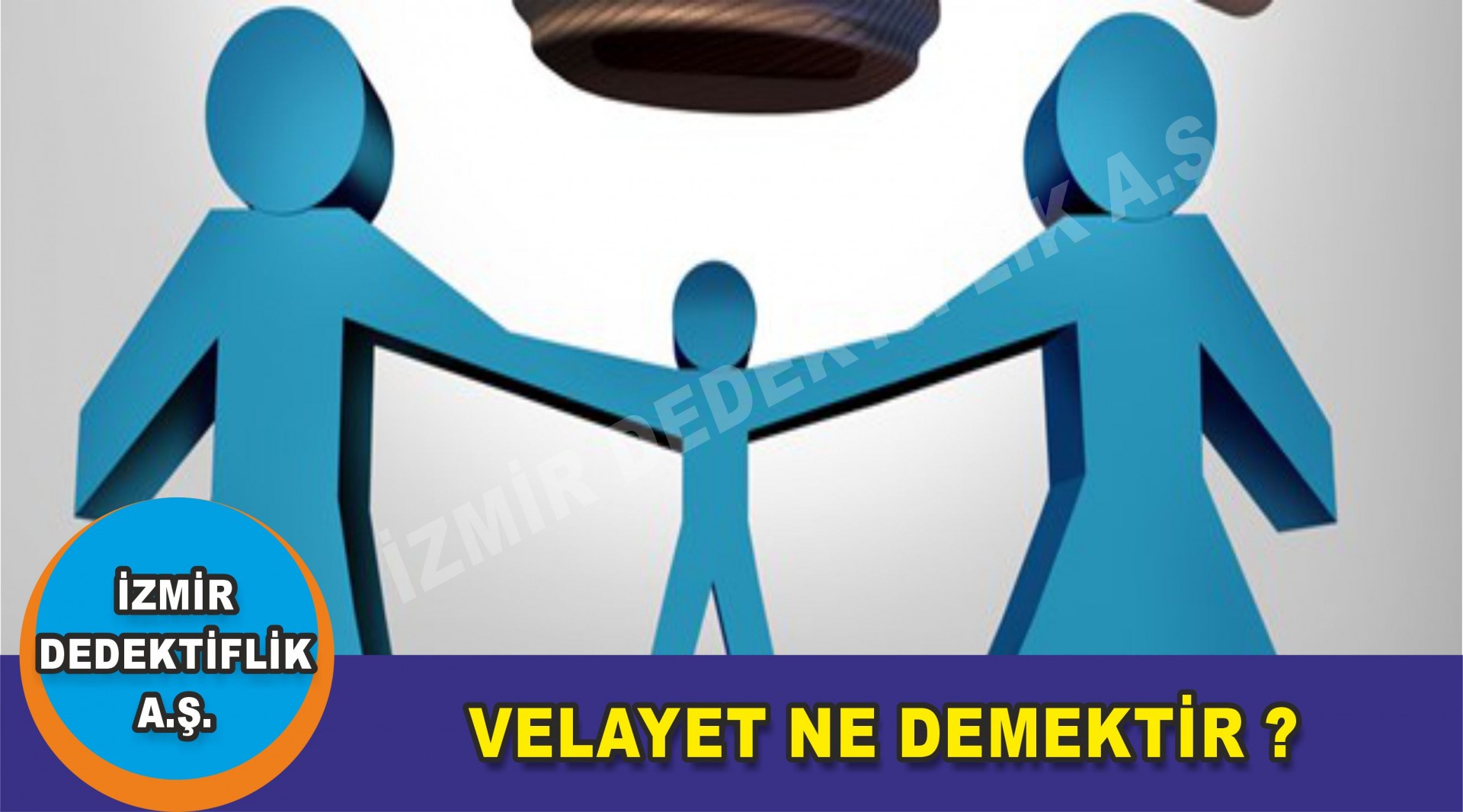 VELAYET NE DEMEKTİR ?