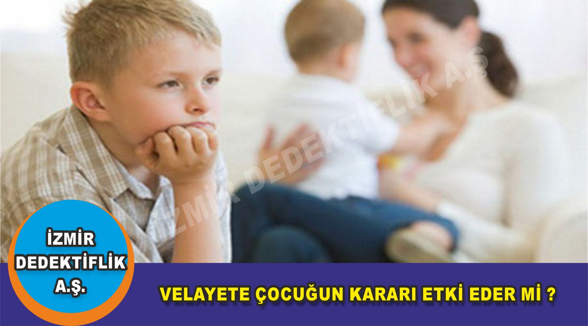 VELAYETE ÇOCUĞUN KARARI ETKİ EDER Mİ ?